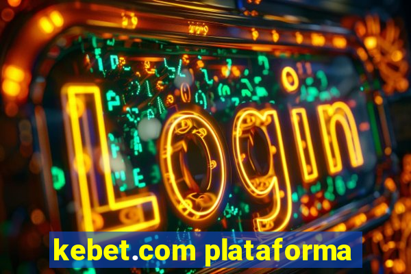 kebet.com plataforma